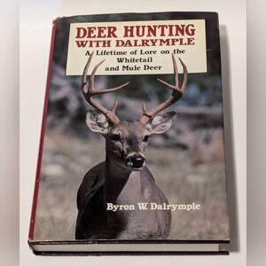 Vintage Deer Hunting with Dalrymple by Byron W. Dalrymple